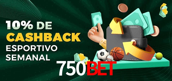 10% de bônus de cashback na 750Bet